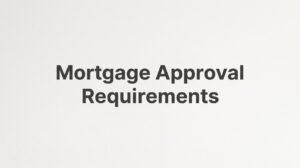 Mortgage Approval Requirements: What Virginia Homebuyers Need to Know Before They Apply