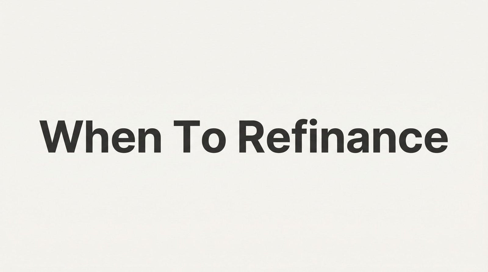 When to Refinance Your Mortgage: A Step-by-Step Decision Guide for Virginia Homeowners